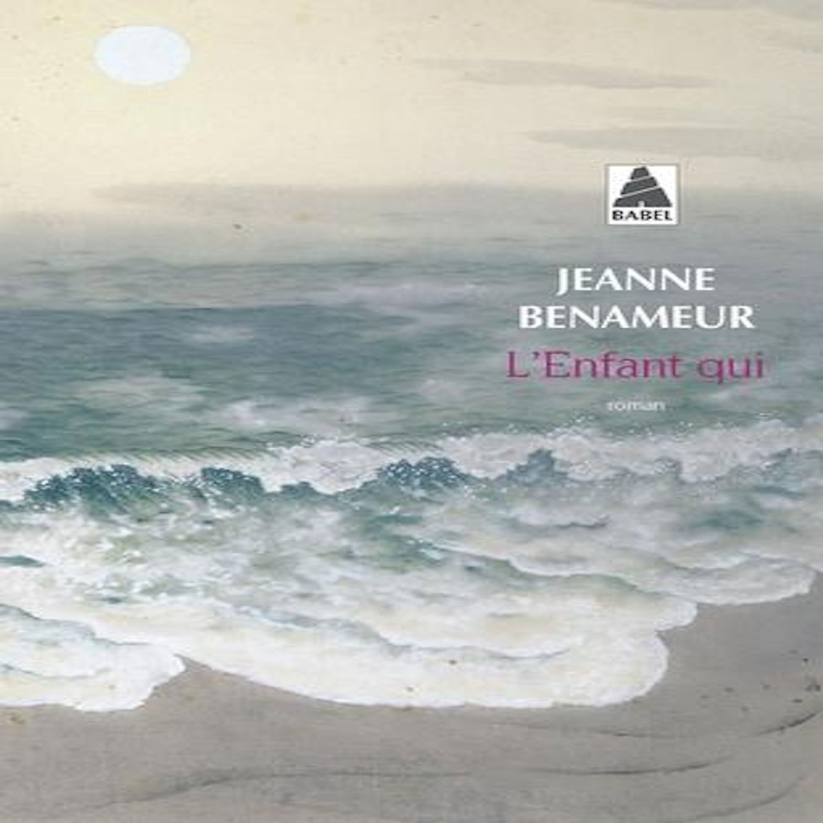 L'ENFANT QUI, Benameur Jeanne