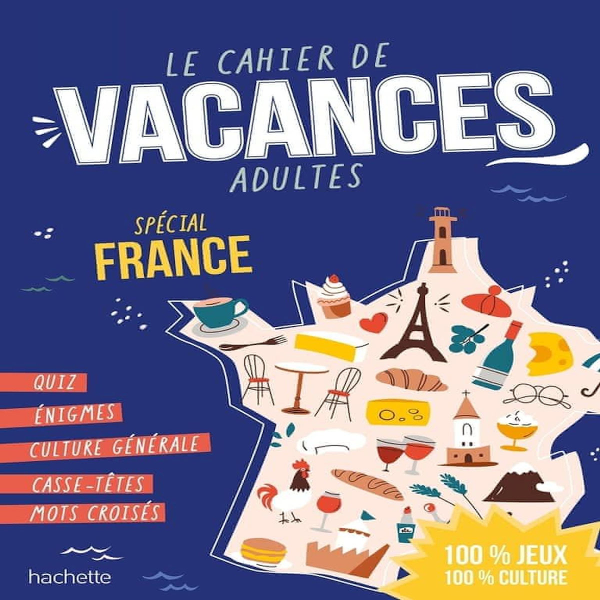 LE CAHIER DE VACANCES ADULTE SPECIAL FRANCE, Hachette
