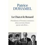 LE CHAT ET LE RENARD. PRESIDENTS ET PREMIERS MINISTRES : DEUX OU TROIS CHOSES QUE JE SAIS D'EUX..., Duhamel Patrice