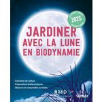 JARDINER AVEC LA LUNE EN BIODYNAMIE. EDITION 2025, Dreyfus Laurent