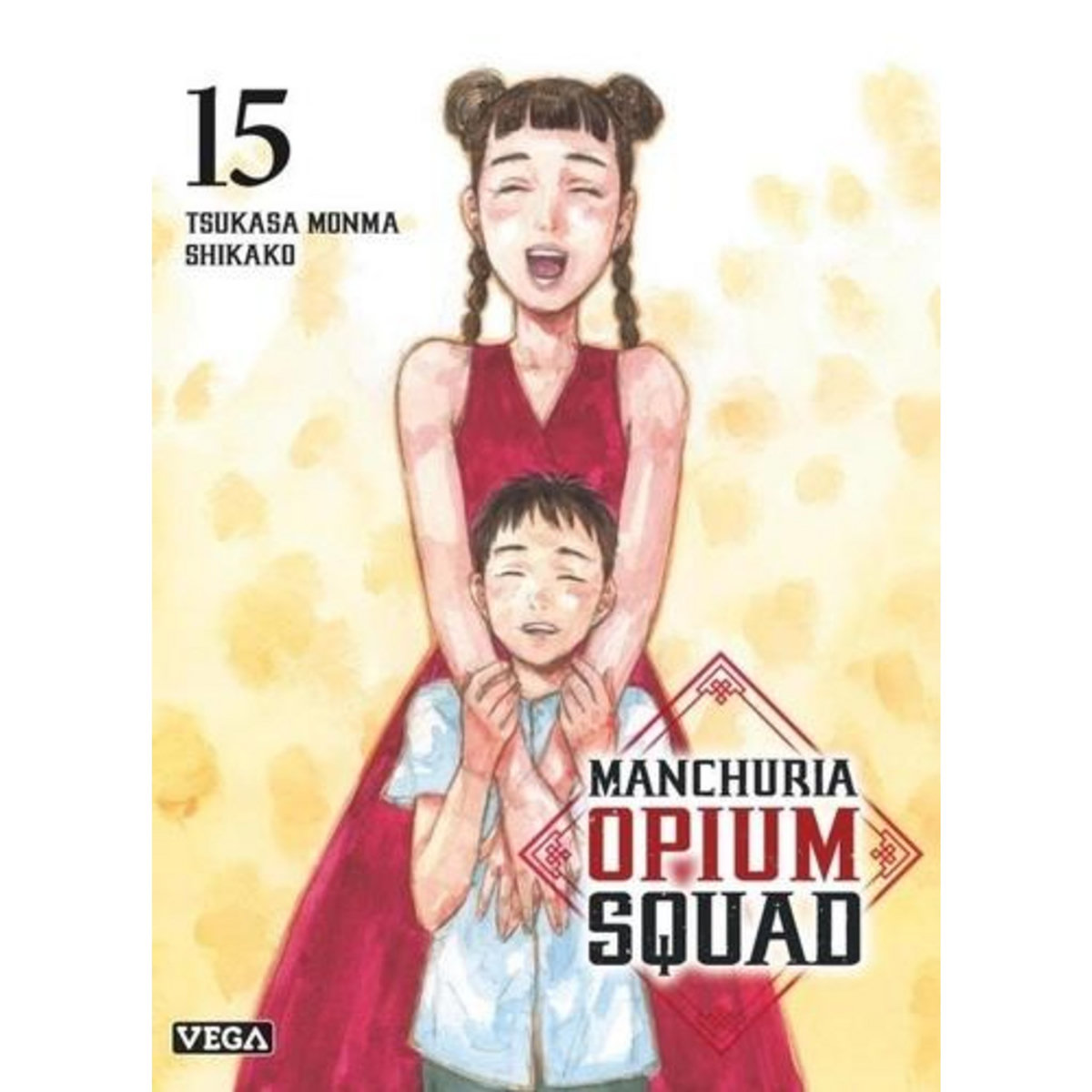 MANCHURIA OPIUM SQUAD TOME 15 , Monma Tsukasa