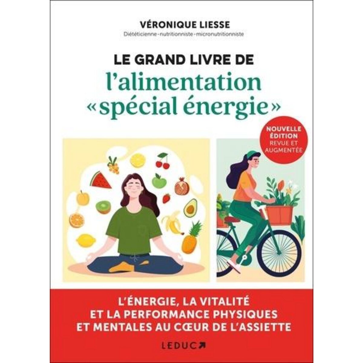  LE GRAND LIVRE DE L'ALIMENTATION  SPECIAL ENERGIE . EDITION REVUE ET AUGMENTEE, Liesse Véronique
