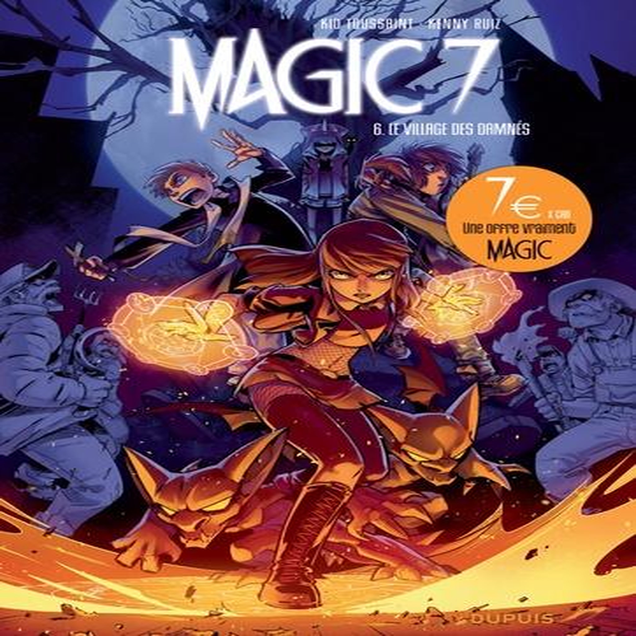 MAGIC 7 TOME 6 : LE VILLAGE DES DAMNES. EDITION LIMITEE, Toussaint Kid