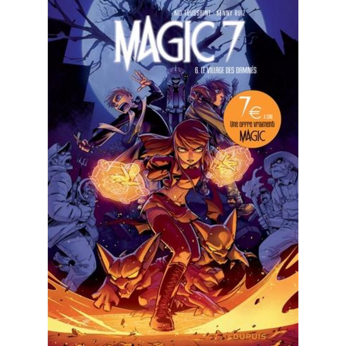 MAGIC 7 TOME 6 : LE VILLAGE DES DAMNES. EDITION LIMITEE, Toussaint Kid