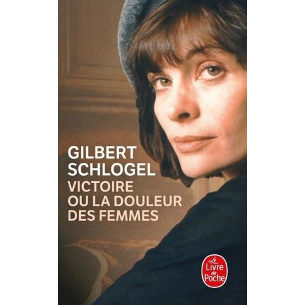 VICTOIRE OU LA DOULEUR DES FEMMES, Schlogel Gilbert