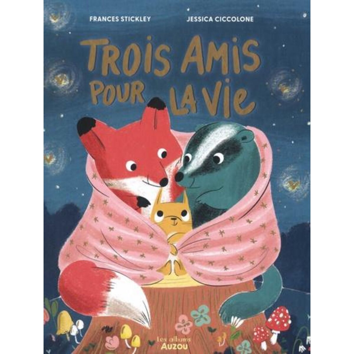 TROIS AMIS POUR LA VIE, Stickley Frances