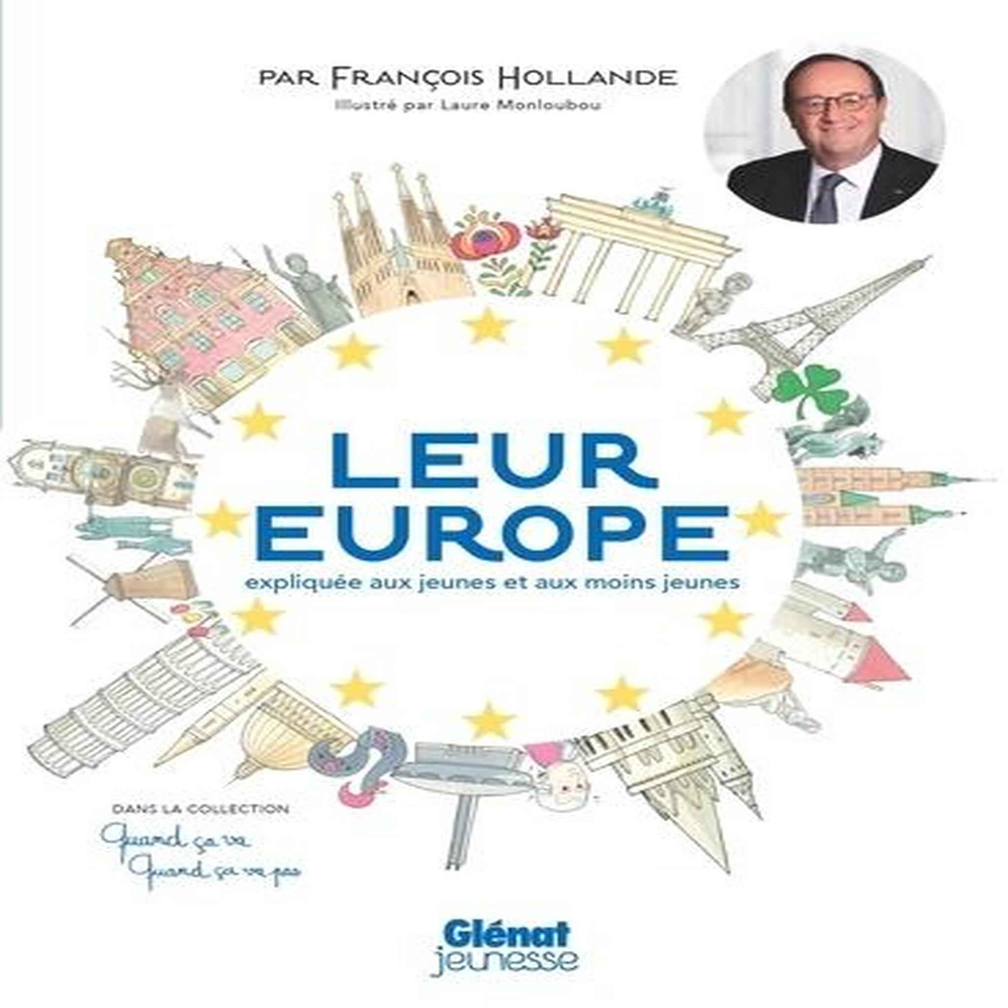 LEUR EUROPE, EXPLIQUEE AUX JEUNES ET AUX MOINS JEUNES, Hollande François