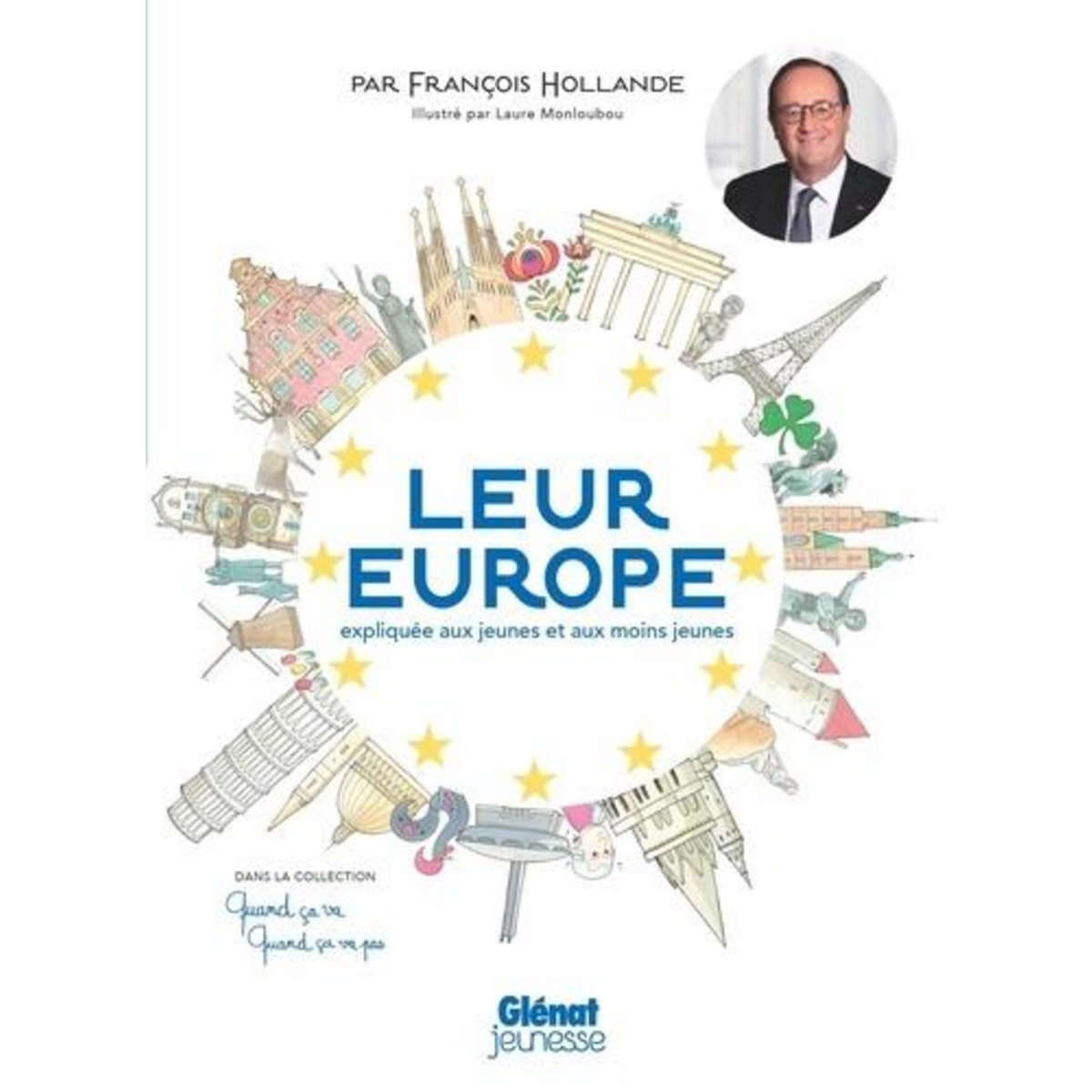 LEUR EUROPE, EXPLIQUEE AUX JEUNES ET AUX MOINS JEUNES, Hollande François