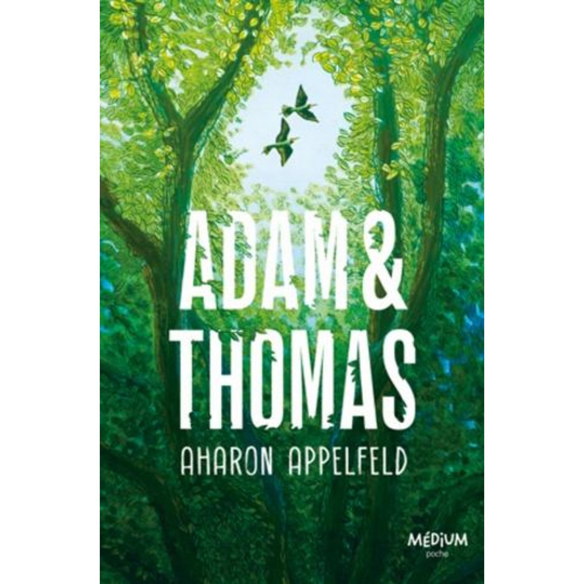 ADAM ET THOMAS, Appelfeld Aharon