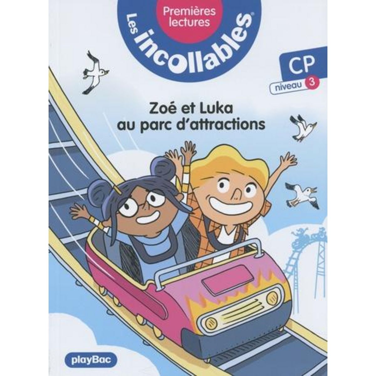 ZOE ET LUKA AU PARC D'ATTRACTIONS. CP NIVEAU 3, Lenne-Fouquet Marie