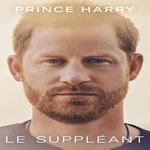 LE SUPPLEANT, Prince Harry