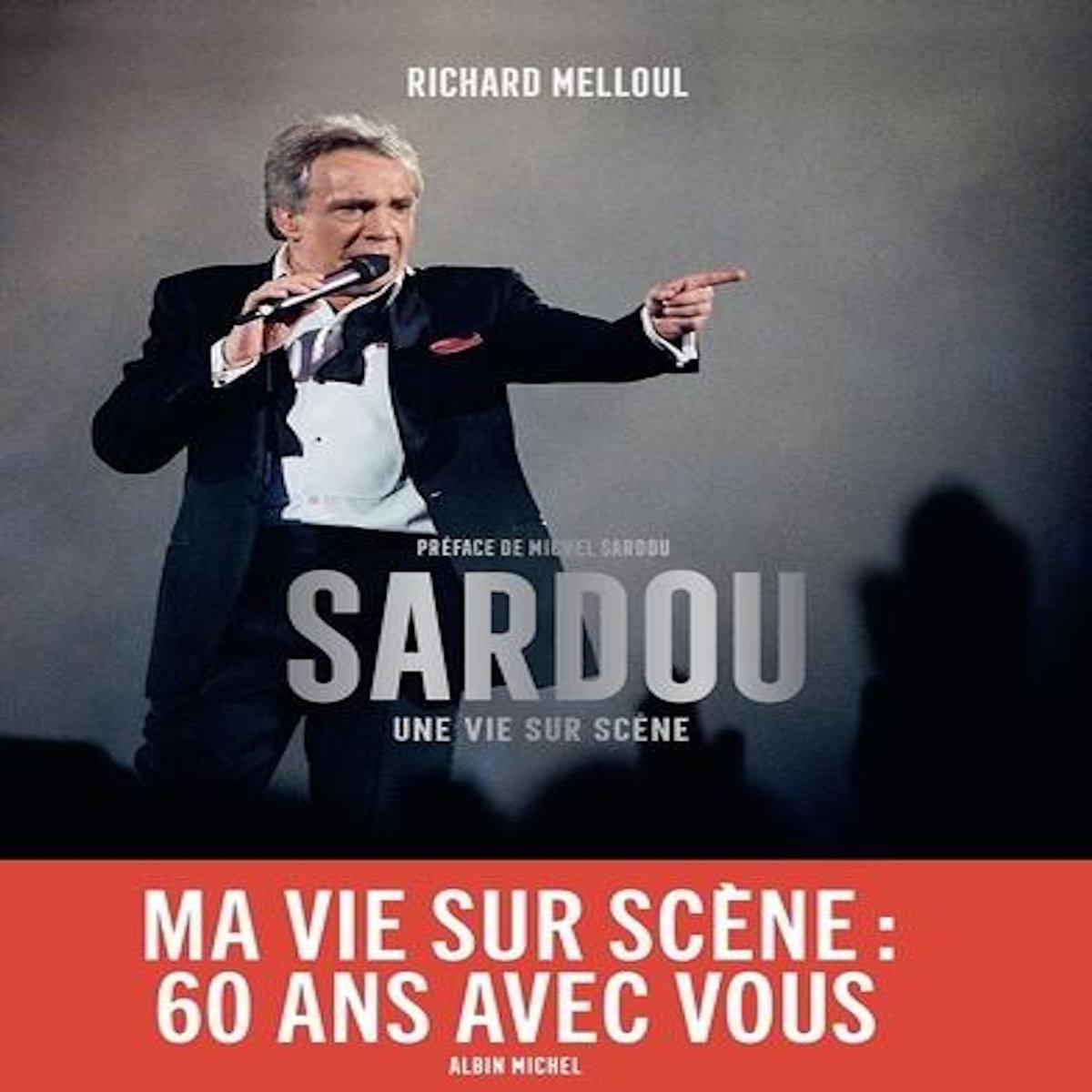 SARDOU. UNE VIE SUR SCENE, Melloul Richard