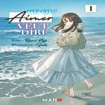 CE QU'AIMER VEUT DIRE TOME 1 , Hôjô Renri