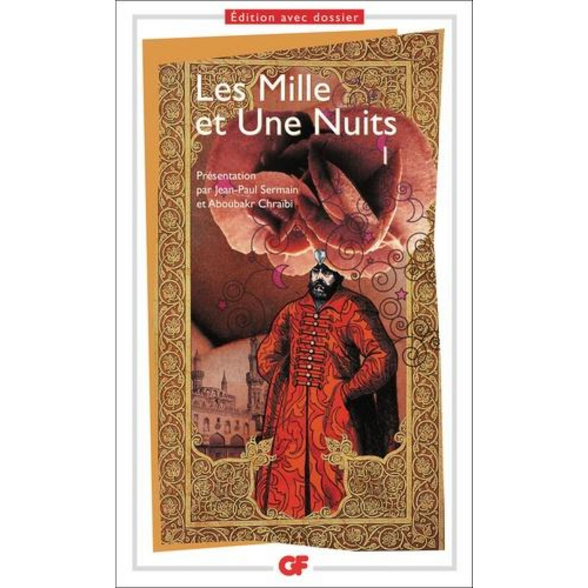 LES MILLE ET UNE NUITS. TOME 1, CONTES ARABES, Anonyme