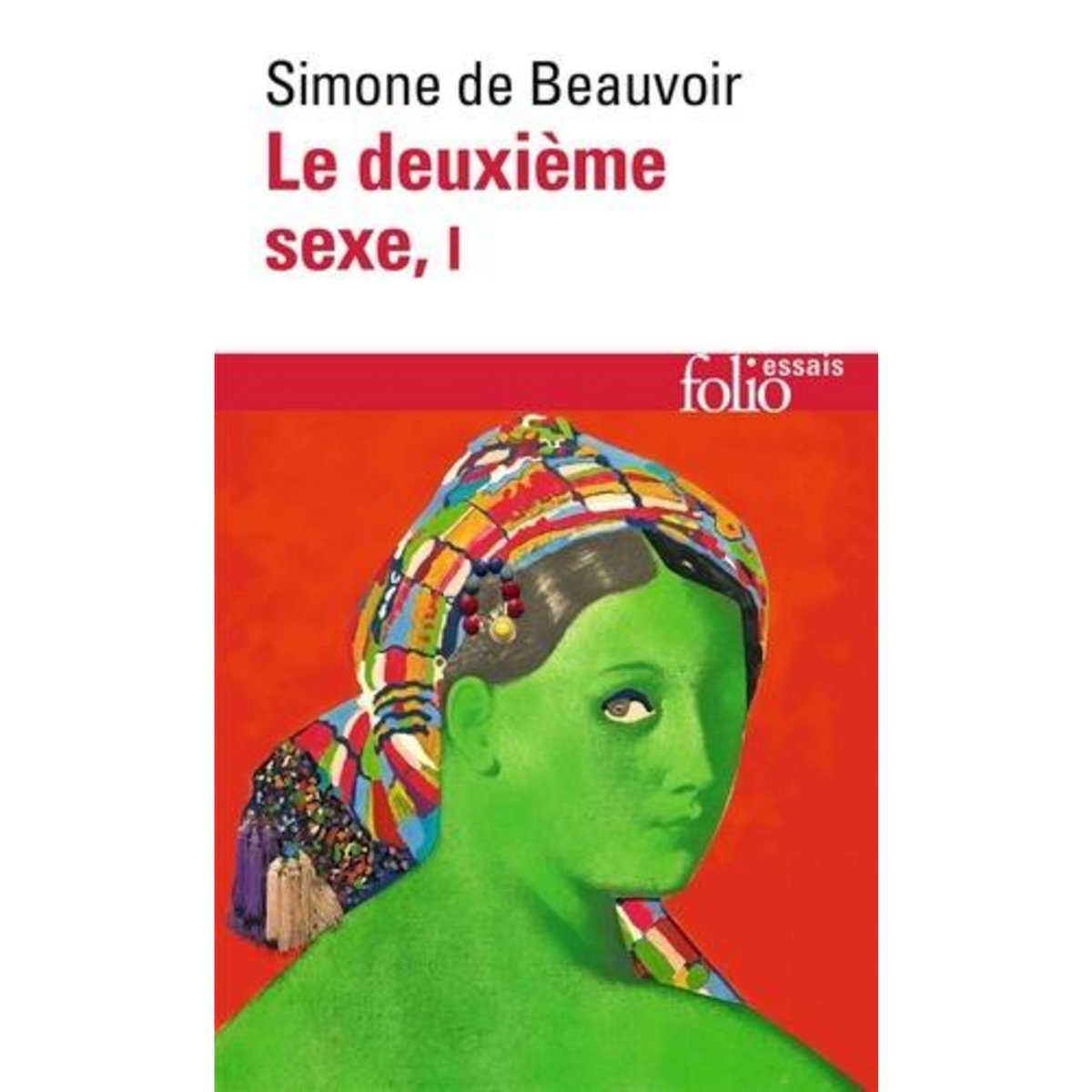 LE DEUXIEME SEXE TOME 1 : LES FAITS ET LES MYTHES, Beauvoir Simone de