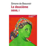 LE DEUXIEME SEXE TOME 1 : LES FAITS ET LES MYTHES, Beauvoir Simone de