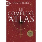 ATLAS SIX TOME 3 : LE COMPLEXE D'ATLAS, Blake Olivie