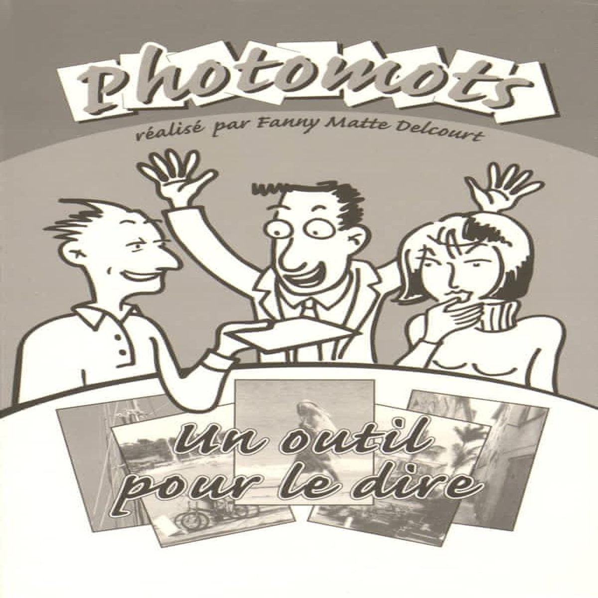 PHOTOMOTS. UN OUTIL POUR LE DIRE, Matte Delcourt Fanny