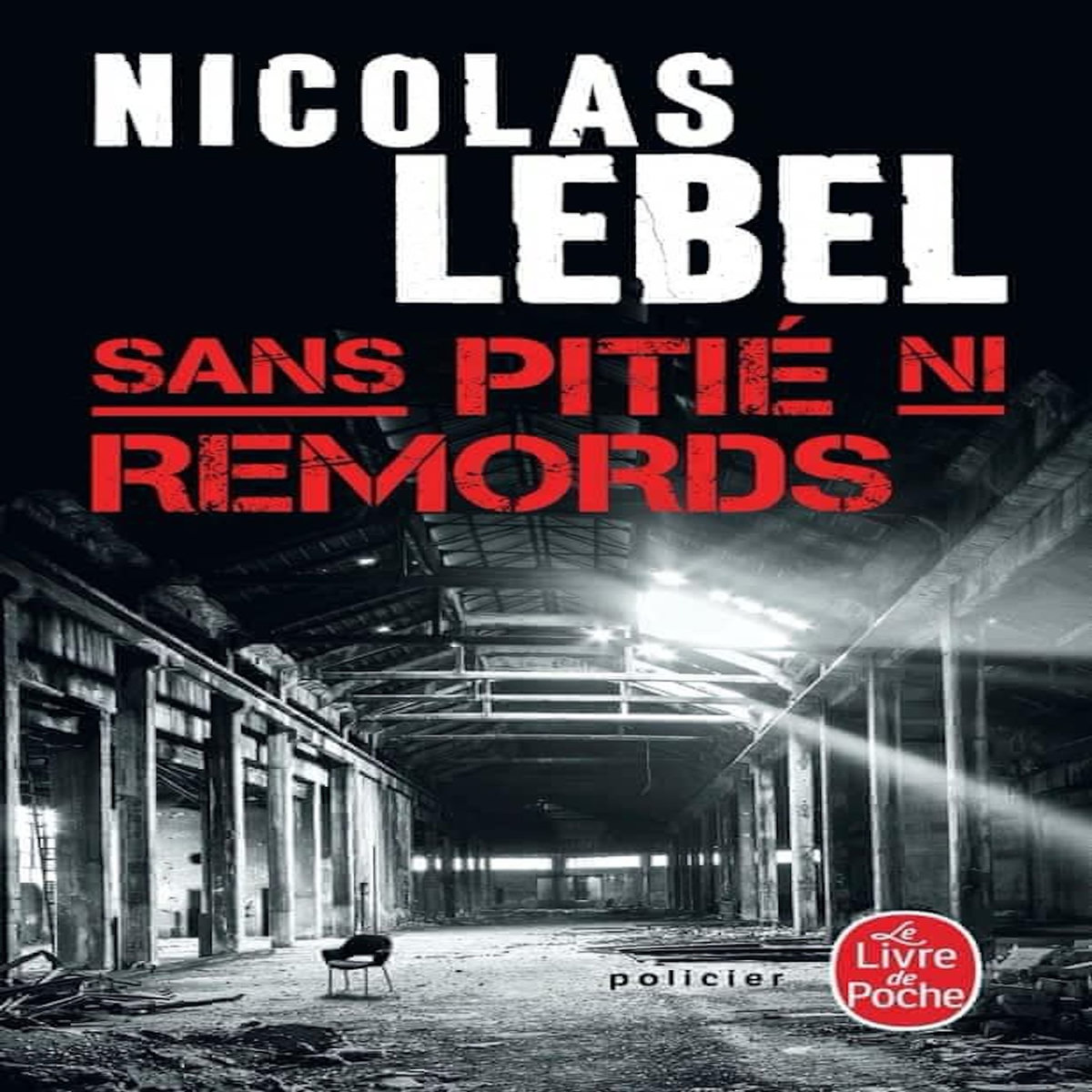 SANS PITIE NI REMORDS, Lebel Nicolas