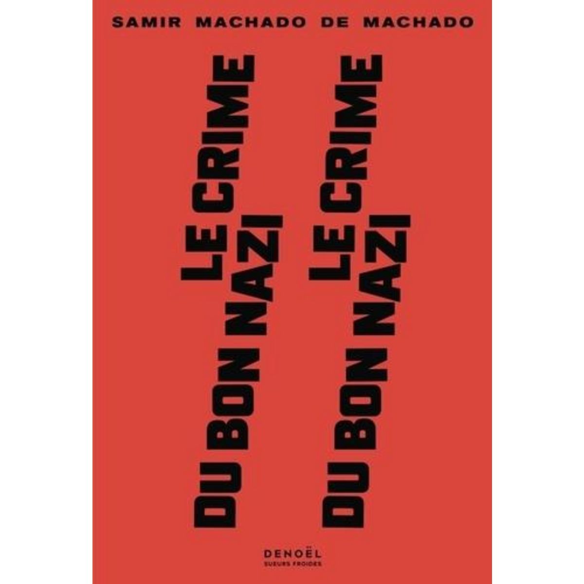 LE CRIME DU BON NAZI, Machado de Machado Samir