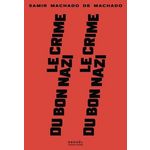 LE CRIME DU BON NAZI, Machado de Machado Samir