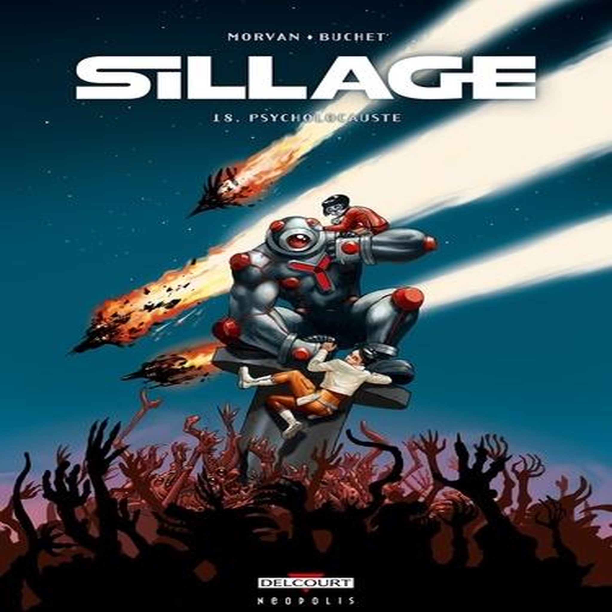 SILLAGE TOME 18 : PSYCHOLOCAUSTE, Morvan Jean-David