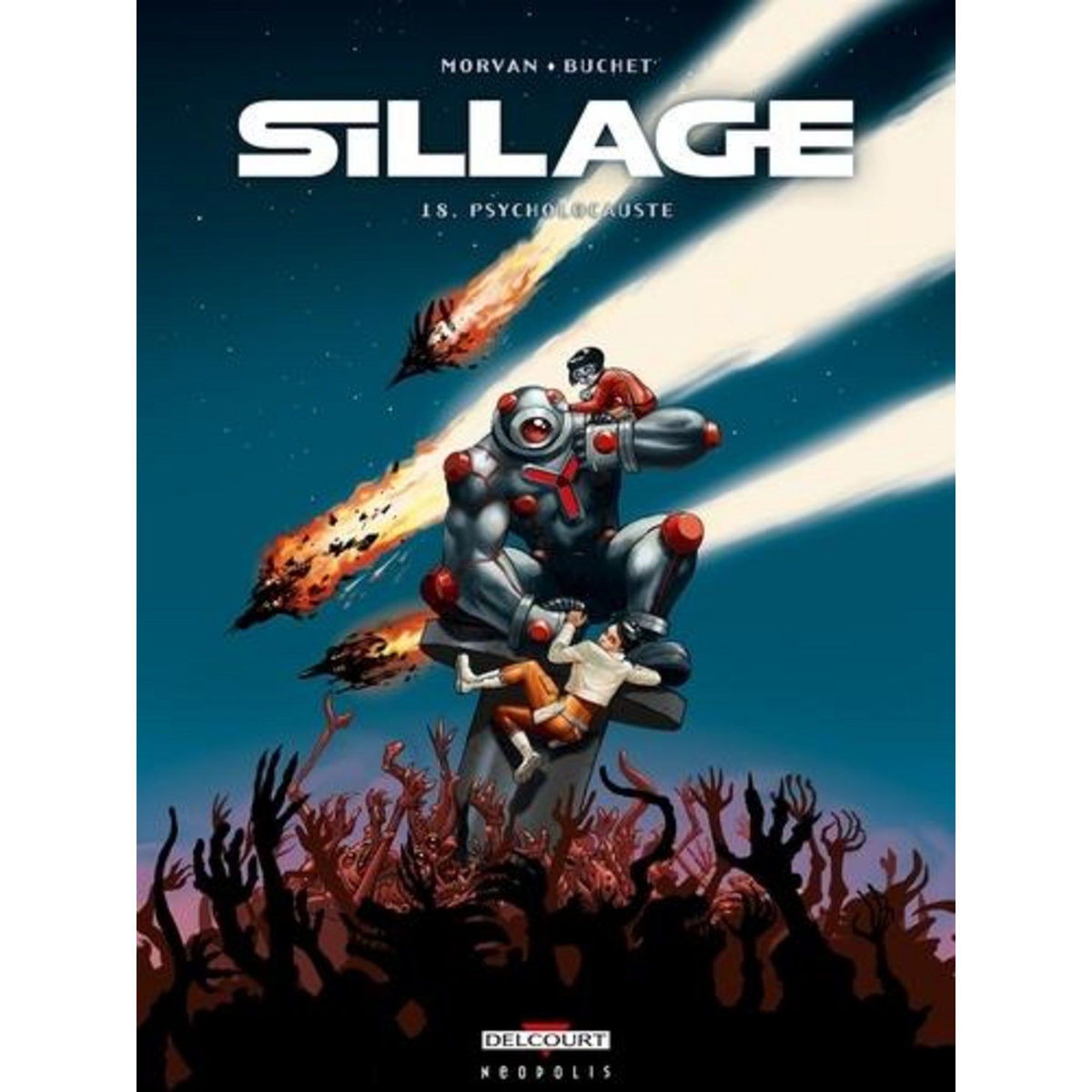 SILLAGE TOME 18 : PSYCHOLOCAUSTE, Morvan Jean-David