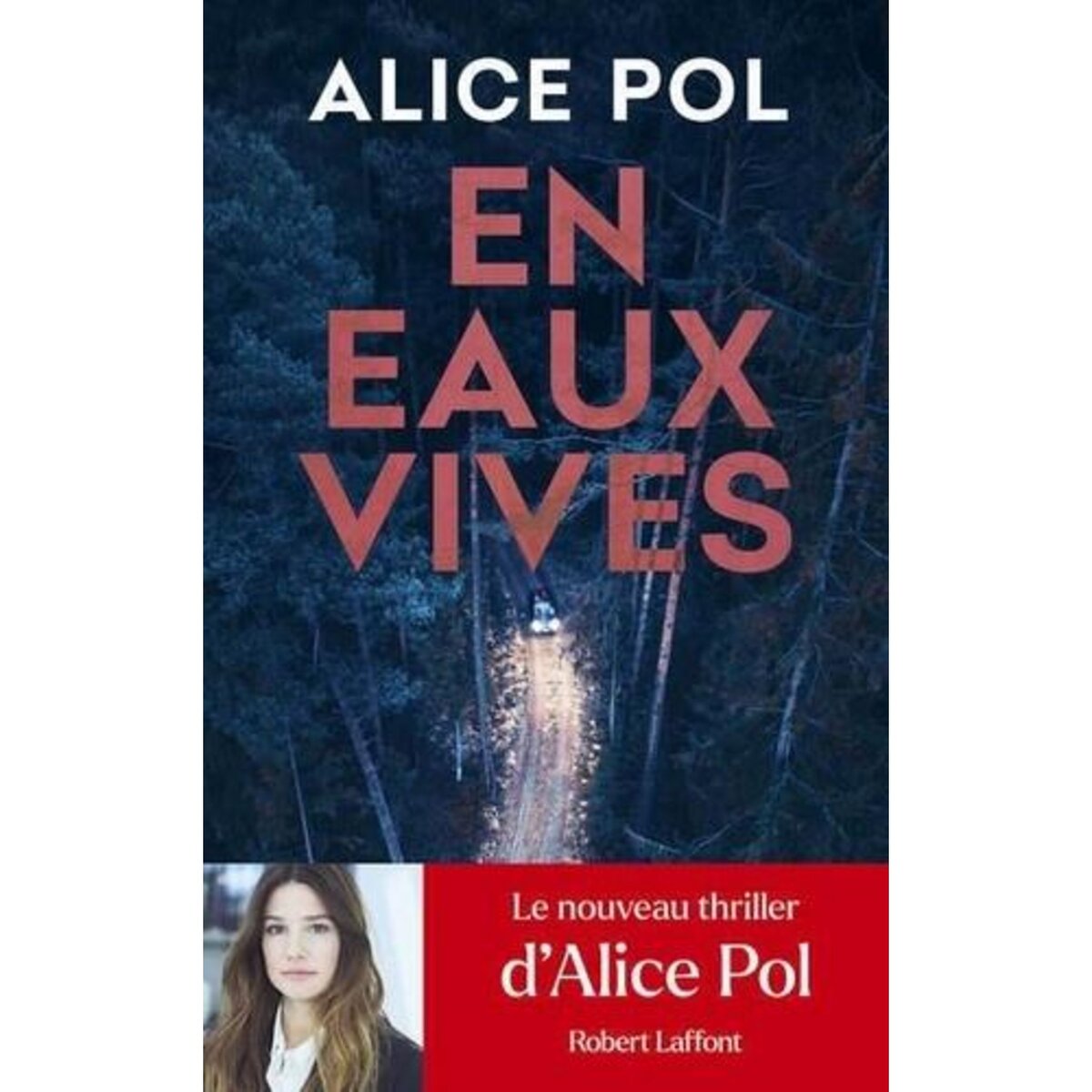 EN EAUX VIVES, Pol Alice
