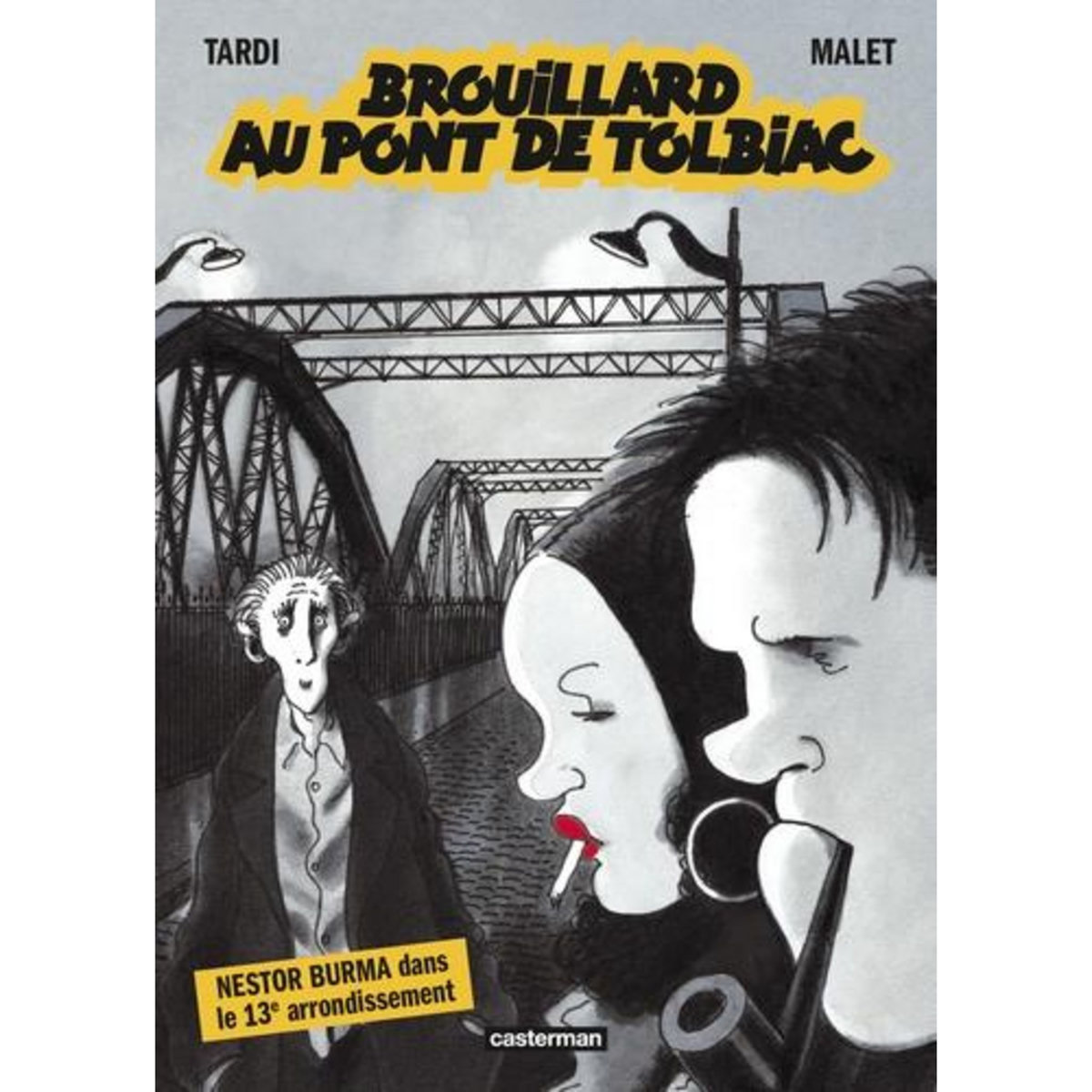 NESTOR BURMA : BROUILLARD AU PONT DE TOLBIAC, Malet Léo