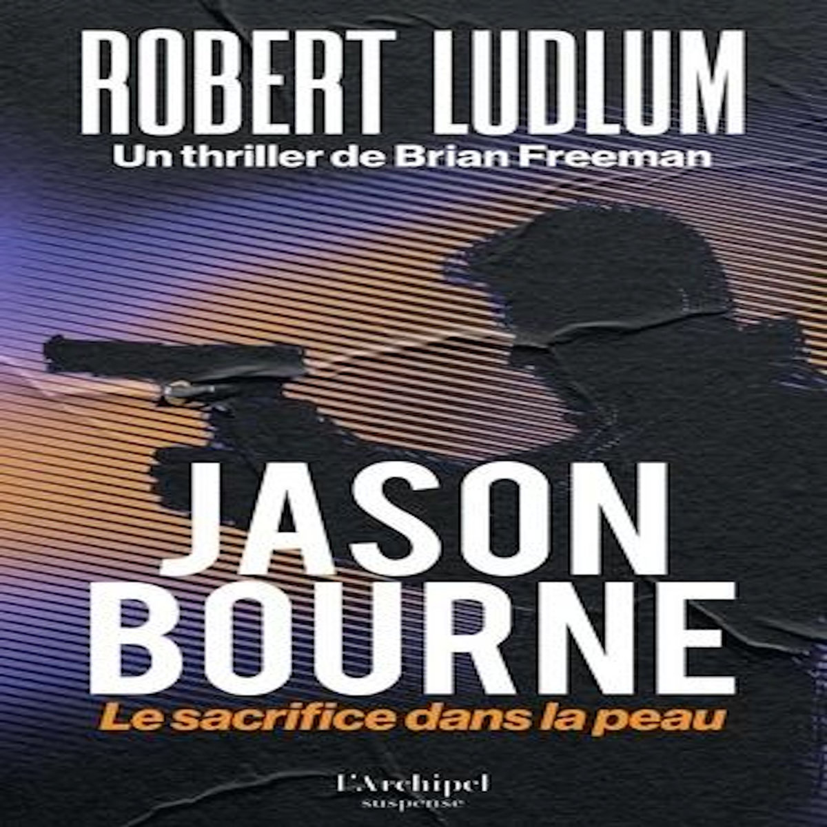 JASON BOURNE. LE SACRIFICE DANS LA PEAU, Freeman Brian