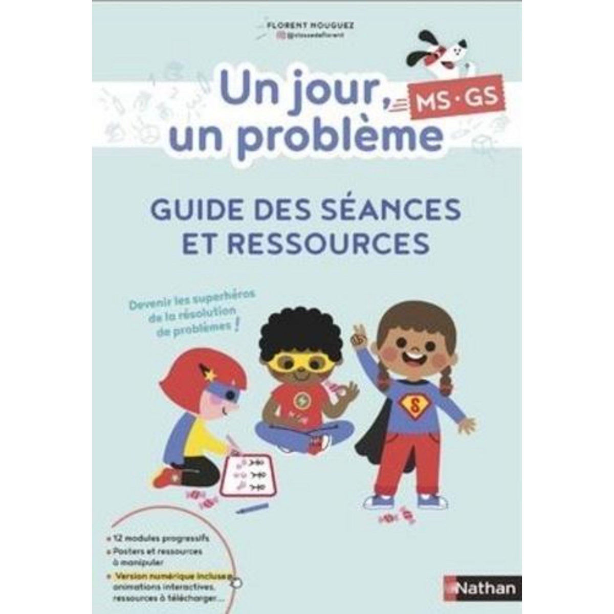UN JOUR, UN PROBLEME MS-GS. GUIDE DES SEANCES ET RESSOURCES, EDITION 2024, Nouguez Florent