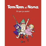 TOM-TOM ET NANA TOME 12 : ET QUE CA SAUTE !, Cohen Jacqueline