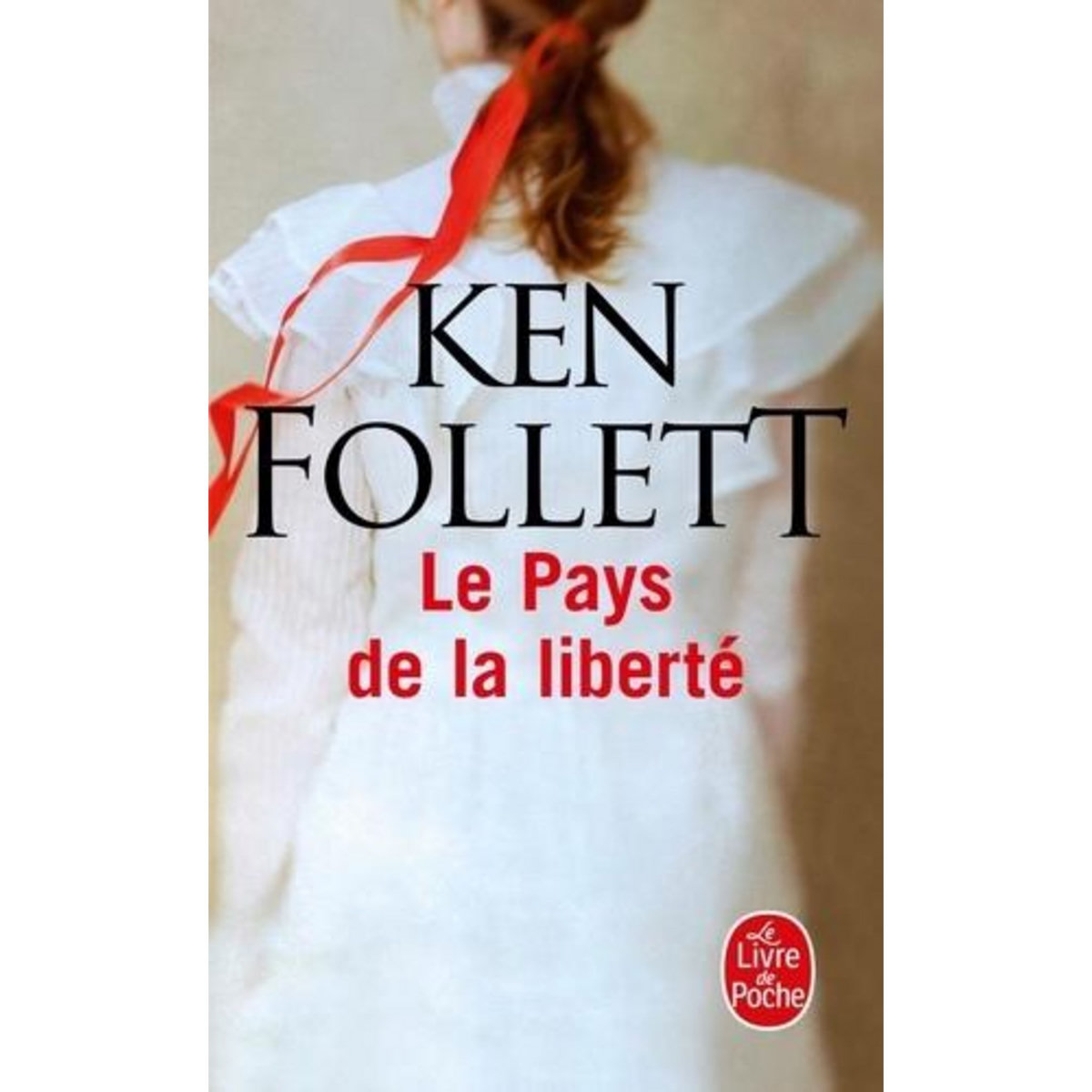 LE PAYS DE LA LIBERTE, Follett Ken