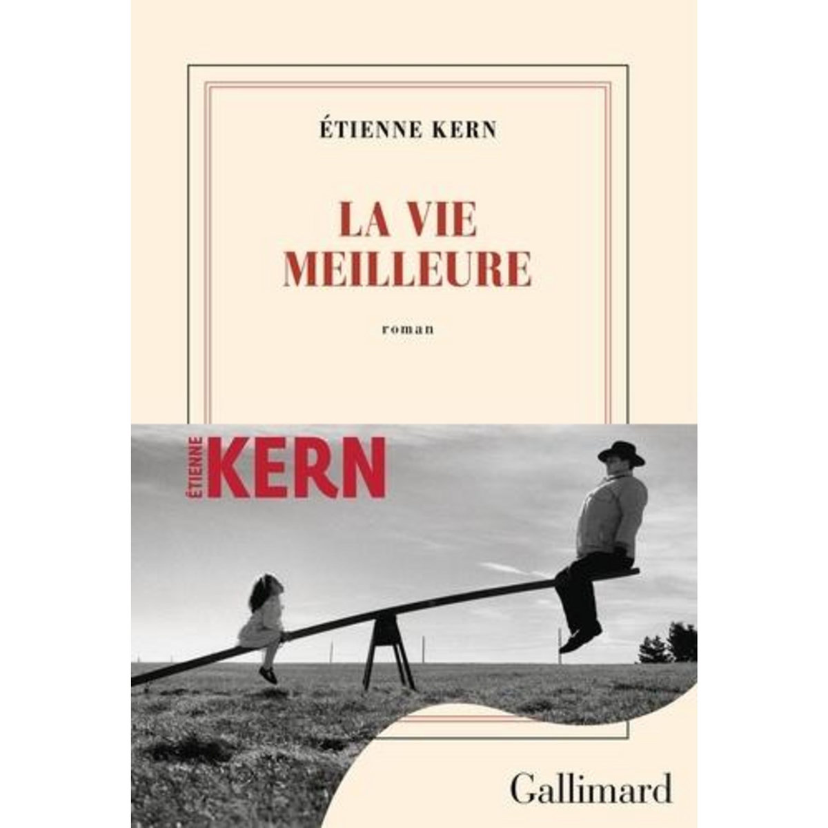 LA VIE MEILLEURE, Kern Etienne