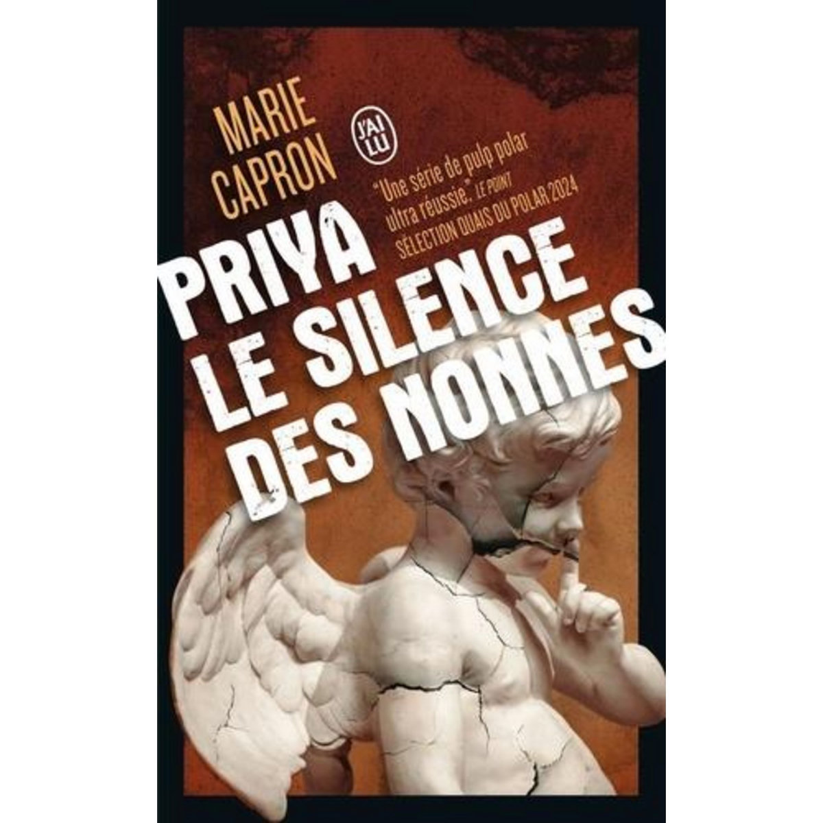 PRIYA. LE SILENCE DES NONNES, Capron Marie