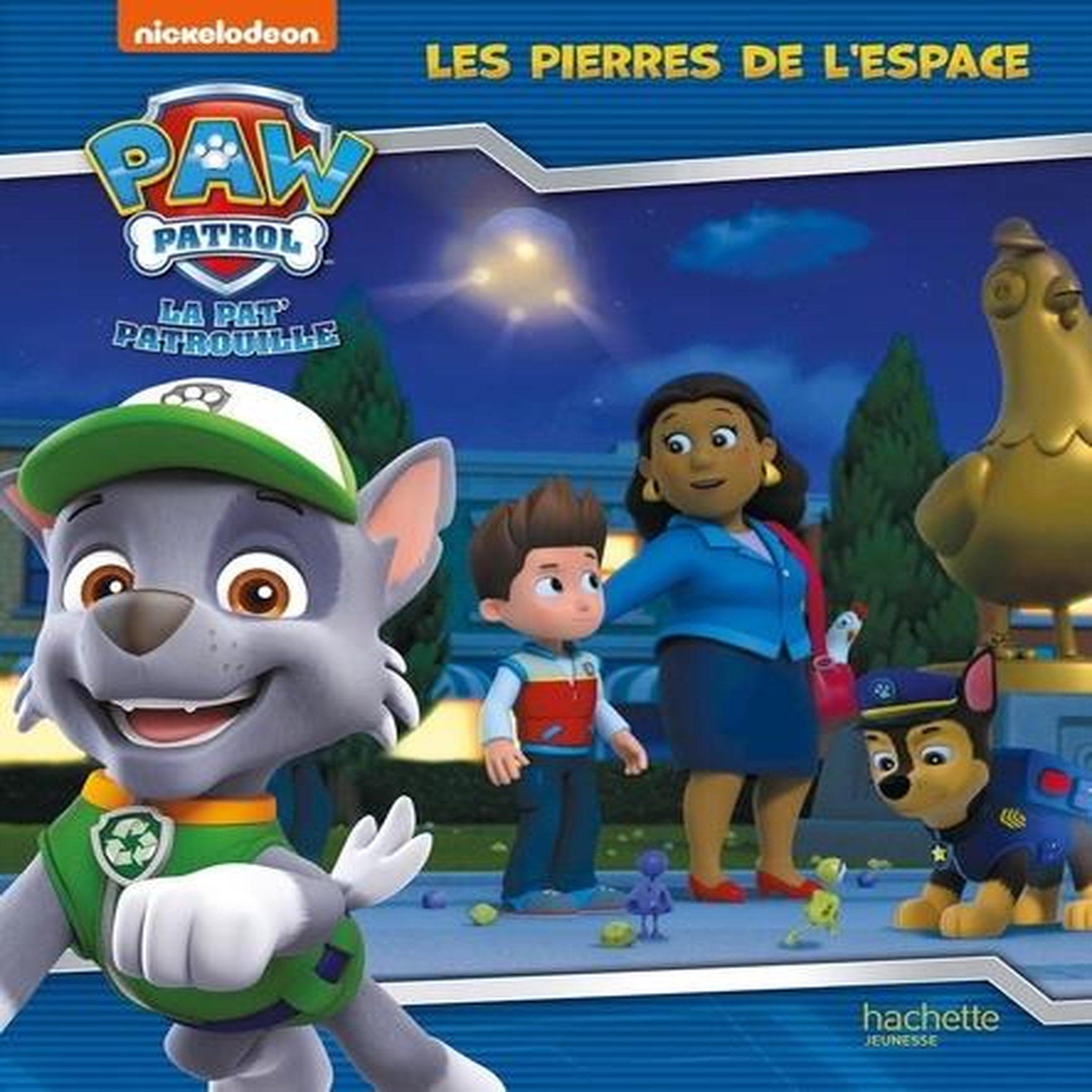 PAW PATROL LA PAT' PATROUILLE : LES PIERRES DE L'ESPACE, Nickelodeon