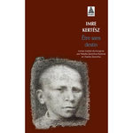 ETRE SANS DESTIN, Kertész Imre