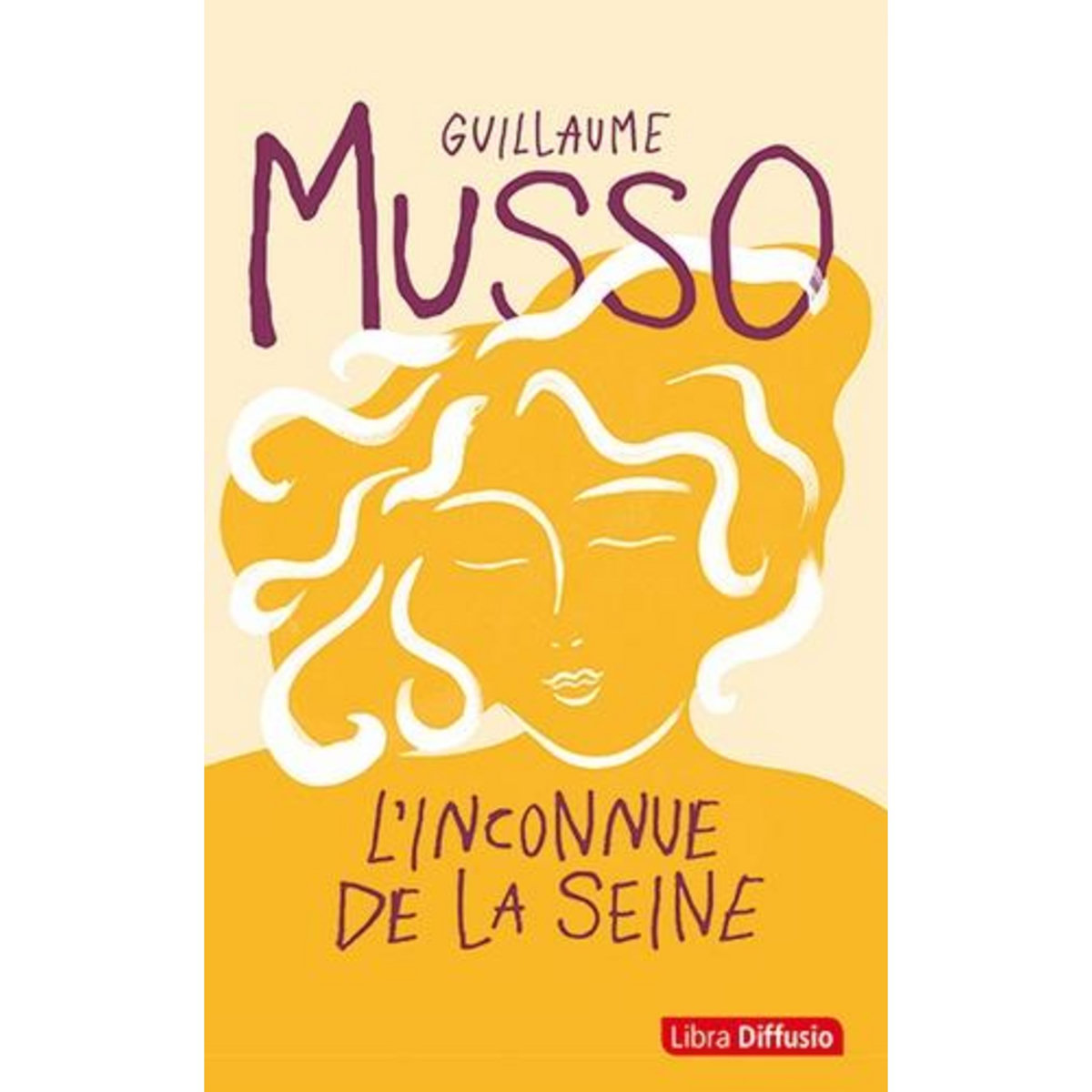 L'INCONNUE DE LA SEINE [EDITION EN GROS CARACTERES], Musso Guillaume