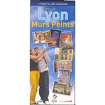 CIRCUIT LYON MURS PEINTS. VISITER LA VILLE AUTREMENT, EDITION BILINGUE FRANCAIS-ANGLAIS, Cité Création