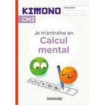 JE M'ENTRAINE AU CALCUL MENTAL CM2 KIMONO. EDITION 2024, Märki Emanuel