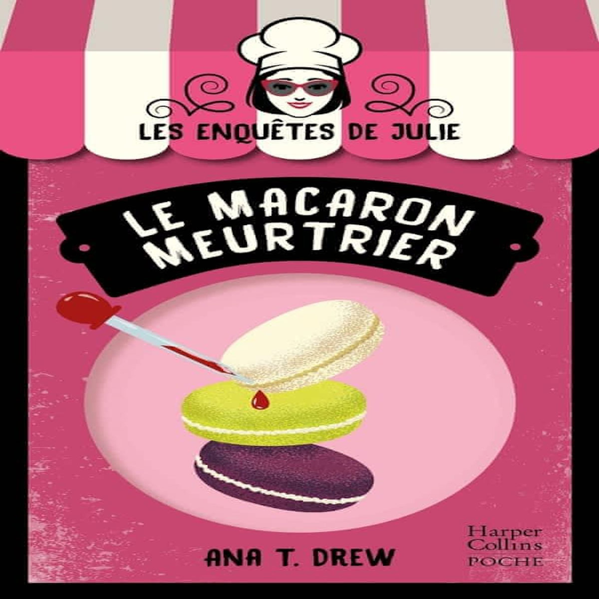 LES ENQUETES DE JULIE TOME 1 : LE MACARON MEURTRIER, Drew Ana T.