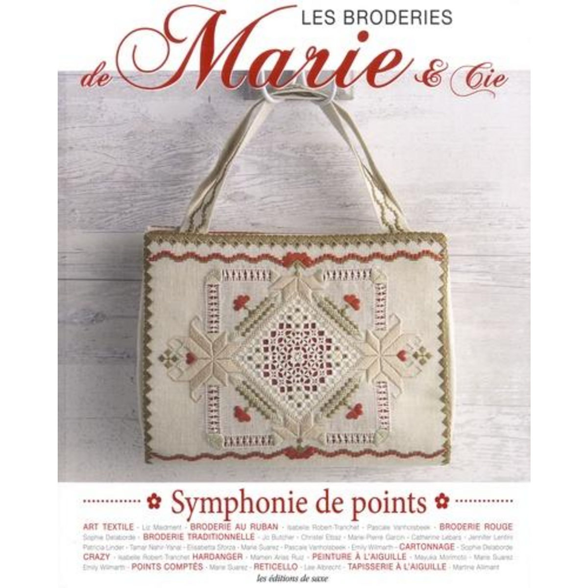 LES BRODERIES DE MARIE & CIE. SYMPHONIE DE POINTS, Editions de Saxe
