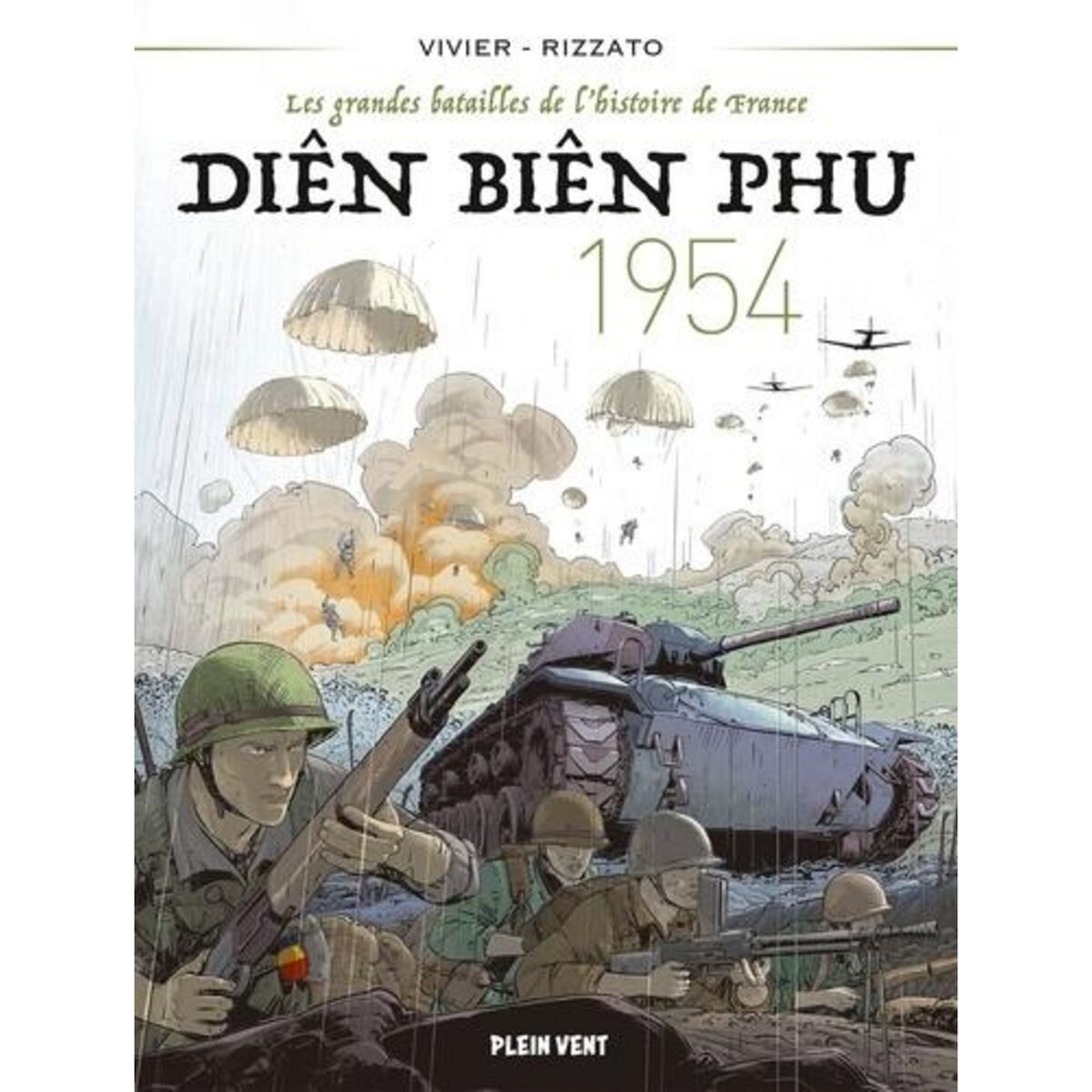 LES GRANDES BATAILLES DE L'HISTOIRE DE FRANCE : DIEN BIEN PHU 1954, Vivier Jean-François