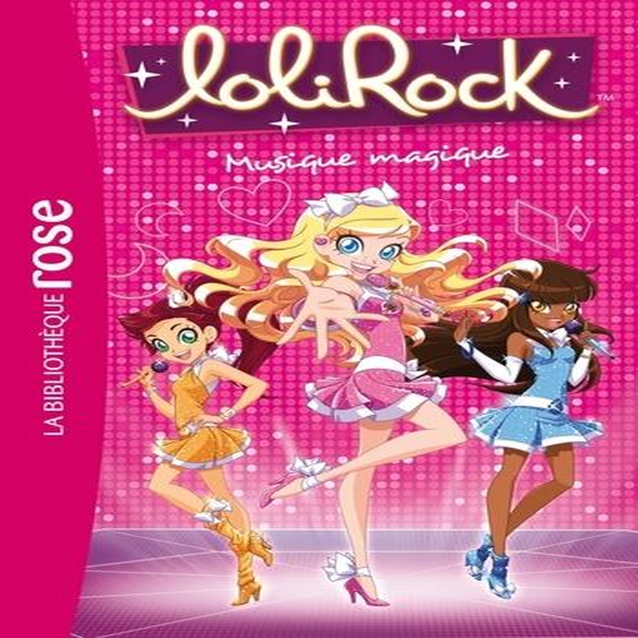 LOLIROCK TOME 6 : MUSIQUE MAGIQUE, Rubio Vanessa