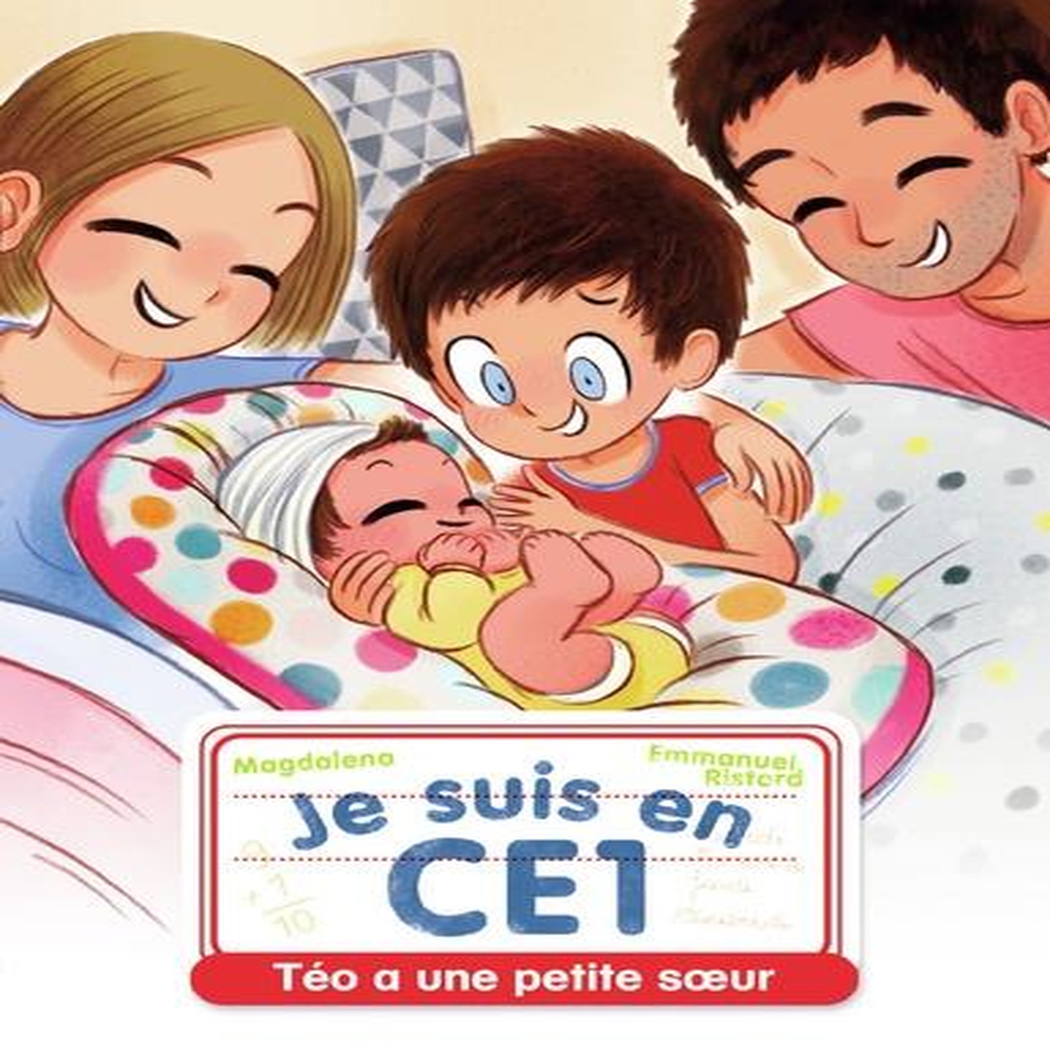 JE SUIS EN CE1 TOME 14 : TEO A UNE PETITE SOEUR, Magdalena