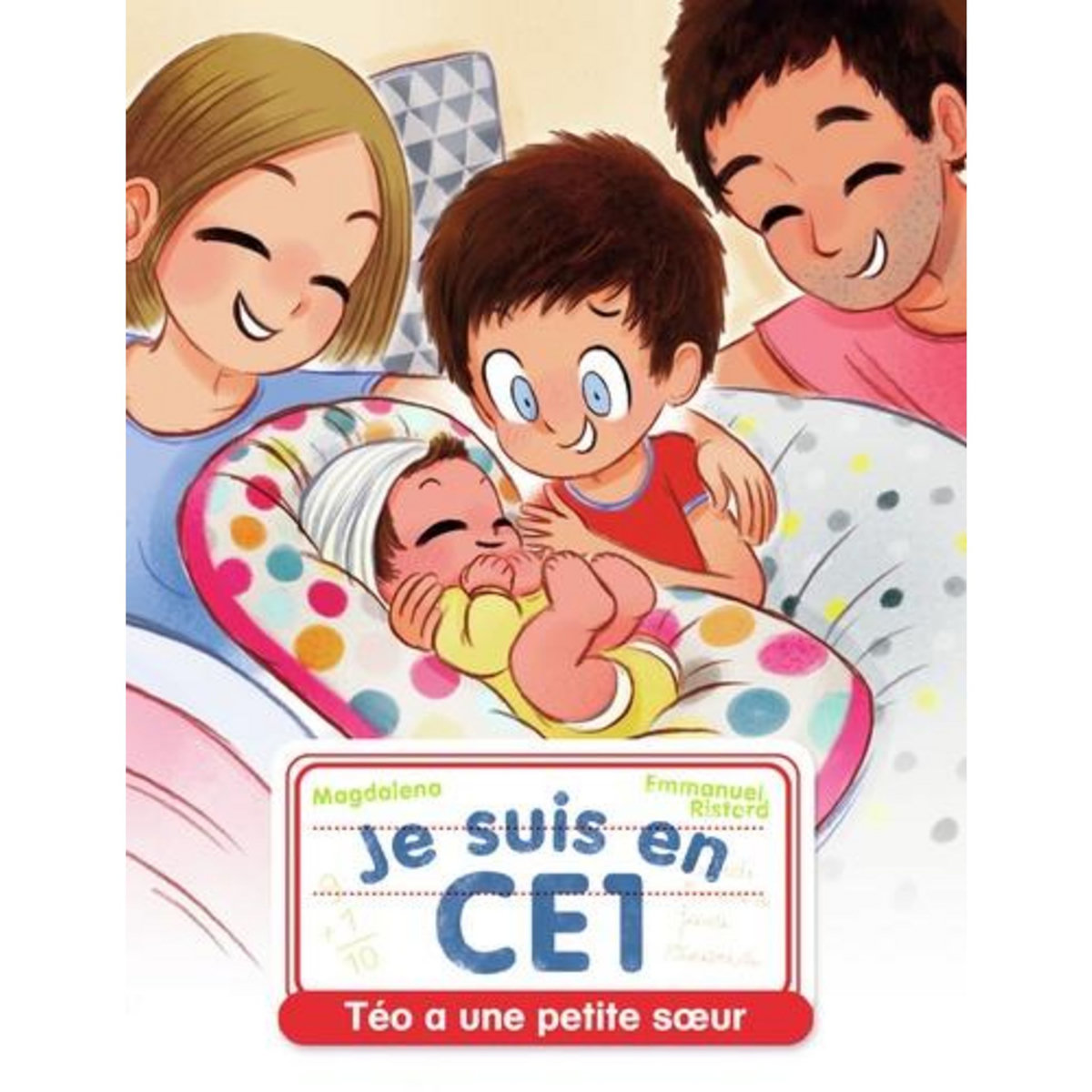 JE SUIS EN CE1 TOME 14 : TEO A UNE PETITE SOEUR, Magdalena
