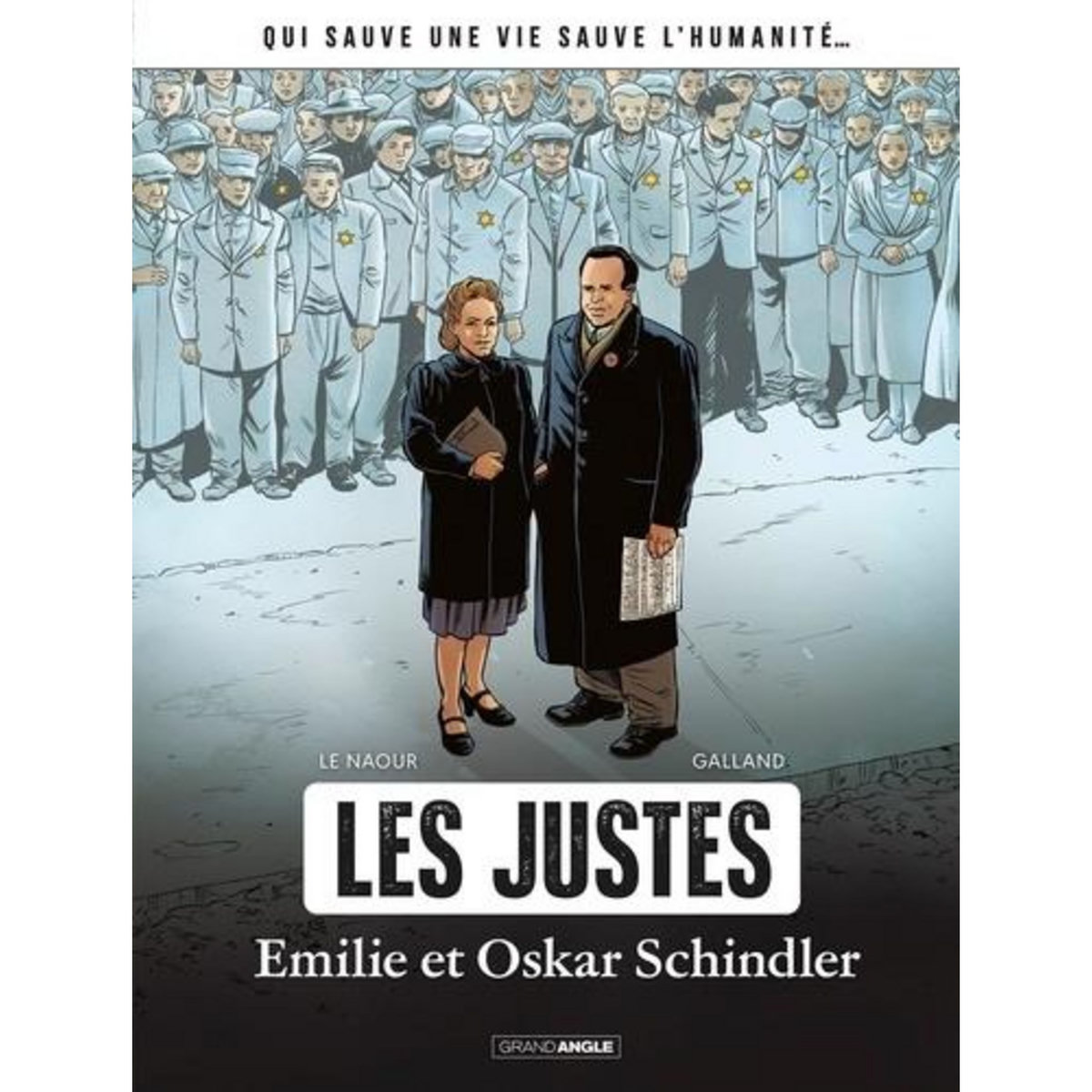 LES JUSTES : EMILIE ET OSKAR SCHINDLER, Le Naour Jean-Yves