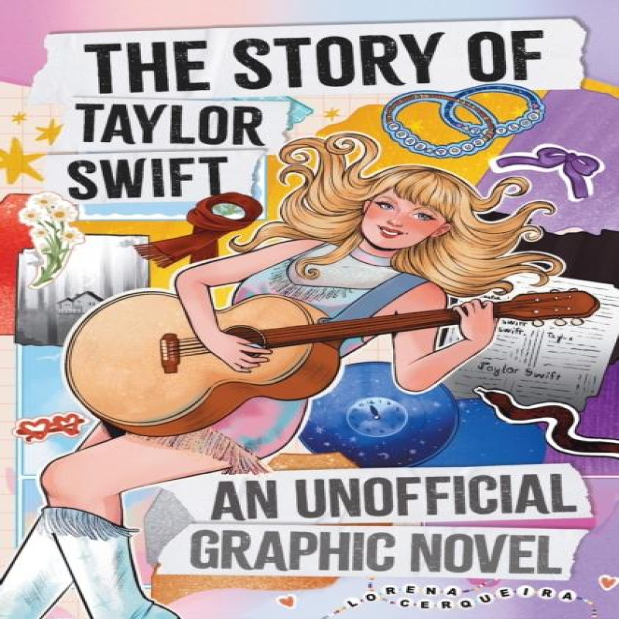 LIVRES The Story of Taylor Swift: An Unofficial Graphic Novel