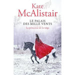 LE PALAIS DES MILLE VENTS TOME 3 : LA PRINCESSE DE LA TAIGA, McAlistair Kate