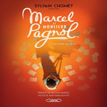 MARCEL ET MONSIEUR PAGNOL. LE LIVRE DU FILM, Chomet Sylvain
